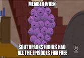 MEMBER WHEN SOUTHPARKSTUDIOS HAD ALL THE EPISODES FOR FREE COMEDY purple text violet