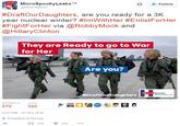 MicroSpookyLeaks TM @WDFX2EU7 な 와 Follow #DraftOurDaughters, are you ready for a 3K year nuclear winter? #ImWithHer #EnlistForHer #FightForHer via @RobbyMook and @HillaryClinton They are Ready to go to War for Her Are you? Hillary for #Draftour-Daughters America Nilaryclintoncom RETWEETS LIKES 270 3200 6:57 PM-27 Oct 2016 President of Russia 270 320