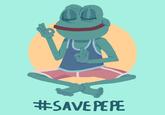 #SAVE PEPE
