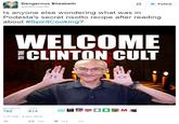 Dangerous Elizabeth @MissLizzyNJ な Follow Is anyone else wondering what was in Podesta's secret risotto recipe after reading about #SpiritCooking? WELCOME CLINTON CULT 0 14 el 762 1:37 PM -4 Nov 2016 762 814