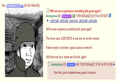 File: 1478712799229.ipg (93 KB, 500x500) □ will we ever experience something this great again? Anonymous (ID: OEUAED) E 11/09/16(Wed)22:02:31 No.97510273 97511585 97513530 97514161 9751439997514564 Will we ever experience something this great again? The meme wars of 2015/2016 is over and we are the winners. It feels empty to not have a great cause to meme for C. Will there ever be a meme war like this again? □ Anonymous (ID: MOND) 11/09/16(Wed)22:19:50 No 975 14358 I feel like I just completed every quest in skyrim