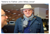 Glenn Beck Father John Misty "listens to Father John Misty once*