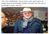 Noise Venue "Hi I am definitely not a cop I am just here to enjoy the improvised noise concert at the do-it- yourself music venue"