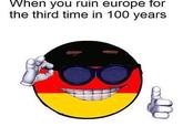 When you ruin europe for the third time in 100 years Germany United States of America eyewear text smile emoticon smiley icon