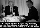 Two captured U.S. Korean War soldiers appear in a staged photograph intended to show the how nice life is in North Korea.