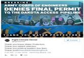 BREAKING: ARMY CORPS OF ENGINEERS DENIES FINAL PERMIT TO THE DAKOTA ACCESS PIPELINE NO DAKOTA ELINE THANK YOU WATER PROTECTOR S Fight Climate Denial @fightdenial Follow Thank you brave Water Protectors. Thank you valiant veterans. Thank you political leaders (too few) Thank you!#StandWithStandingRock 7:47 PM 4 Dec 2016 Hermosa Beach, CA わ£ 59 100
