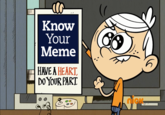 (r Know Your Meme 5 HAVE A HEART DO YOUR PART nick