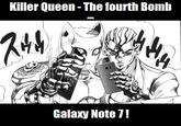 Killer Queen - The fourth Bomb Galaxy Note 7!