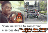 Can we listen to something else besides Oo "Can we listen to something else besidesengina The Chicken Run (2000) original soundtrack