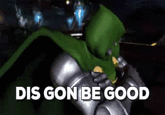 DIS GONBE GOOD