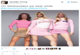 Jennifer Young @JenFidler83 * Follow On Wednesdays we wear white #ambersherlock #MeanGirls RAMATI RETWEETSLIKES 9 :30 AM-12 Jan 2017 39 45
