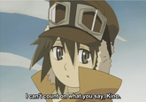 cant.count.on.whatyou say, Kino