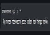 lordemoonmoon 6 pts 7d I slap my meat and sauce onto peoples food and make them pay me for it.