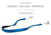 AirRetainers Stylish. Secure. Radical Learn more about AirRetainers > Available late October
