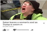 ibv NEWS *autistic screaming? Satan leaves a woman's soul as Trump Is sworn in 62,349 views 1.69 aji 9999999999 →
