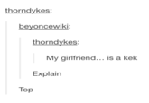 thorndykes: thorndykes My girlfriend... is a kek Explain Top