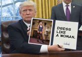 Dress Like A Woman DRESS LIKE A WOMAN.
