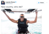 Lauren Duca @laurenduca Follow New country, who dis?