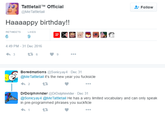 Tattletail TM Official @Me Tattletail Follow Haaaappy birthday!! RETWEETS LIKES 4:49 PM-31 Dec 2016 Boredmations @Sonicyay4 Dec 31 @MeTattletail it's the new year you fucksicle DrDolphinrider @DrDolphinrider Dec 31 @Sonicyay4 @MeTattletail He has a very limited vocabulary and can only speak in pre-programmed phrases you suckficle わ!