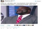 Baethan Zed @NathanZed Follow GOLD JEWELRY SHINING SO BRIGHT STRAWBERRY CHAMPAGNE ON ICE RETWEETS LIKES 9:21 PM - 12 Feb 2017 from Virginia, USA わ22 t: 3.1K 7.6K