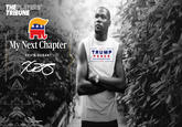 Trump Pence THEPLAYERS TRIBUNE My Next Chapter TRUMP PEN C E KEVIN DURANT 2016
