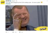 SPORF@Sporf 4h SPORF You can't get charged by the FA for eating a pie.. it was a pasty" 4 #Pie Gate GIF SPORF わ7 381 912