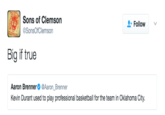 Sons of Clemson SonsOfClemson Follow v Big if true Aaron Brenner@Aaron_Brenner Kevin Durant used to play professional basketball for the team in Oklahoma City.