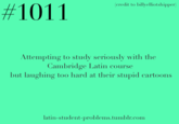 credit to billyelliotshipper) #101 1 Attempting to study seriously with the Cambridge Latin course but laughing too hard at their stupid cartoons latin-student-problems.tumblr.com