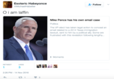 Esoteric Habeyonce @MichaelHabetler Follow O i am laffin Mike Pence has his own email case Politics The VP-elect has taken legal action to conceal an email related to a 2014 Texas immigration lawsuit, sent to him by a political ally. Some are frustrated with this revelation following lengthy. Moments RETWEETLIKES 1 3 2:26 PM-14 Nov 2016