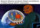 Barack Obama conducts illegal surveillance of Mike Pence (2017, colorized) Mr Brexit