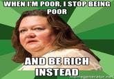 See Also - "Gina Rinehart's Poverty Gaffe":https://knowyourmeme.com/memes/events/gina-rinehart-poverty-gaffes