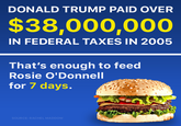 Donald Trump paid over $38,000,000 in federal taxes in 2005