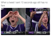 When a tweet sent 10 seconds ago still has no favs 11 XAV 44 BUTL ESTERN 52 1GONZAGA 63 2ND 7:36 18 18NORTHWESTERN 52 100NZAGA 6302ND 7: