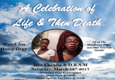 Life & Then Death Weird Ass Hotep O--- All of The SheaButter Pmsy and D--- You Can Handle Don Cheadle& D.R.A.M Saturday, March 18th 2017 Doomsday O--- Extravaganza Doors Open @ 10PMM Doors Open to The Clinic@10AM