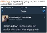 #AILOrgy is apparently going on, and now I'm seeing this? Goodnight .000 Verizon . 11:22 PM 73 Tweet PS Earvin Magic Johnson @MagicJohnson Heading down to Atlanta for the weekend nlcan't wait to get there