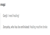 snugz: Genji: I need healing! Zenyatta, who has be emliniated: Healing machine broke
