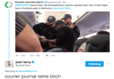 Courier-Journal Courier-Journal.com Φ @courierjournal " 8h #BREAKING David Dao, the Elizabethtown doctor yanked from the United flight, has a troubled past in Kentucky cjky.lit/2p176zy 7.20 t. 698 1.0K josh terry @JoshhTerry Following Replying to @courierjournal courier journal retire bitch