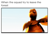 When the squad try to leave the forest SUR