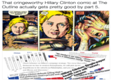 That cringeworthy Hillary Clinton comic at The Outline actually gets pretty good by part5. MST WATCH, KODO. HAM ORBATI l cant watch. Clinton "We needed to see Hillary:" Clinton fail voters in Milwaukee County: Trumn Chuck Schumer on Hillary's campaign strategy: "For every blue-collar Democrat we lose in western Pennsylvantia, we will pick up tw Republicans in the suburbs in Philadelphia, and you car o Sild ves and Illinois and Wisconsin." illary Clinton defends telling Wallanare that politicians need a private and hd, vate andlsna Hillary Clinton: Single-payer ever" hen Trump: America never nosition on issues evern takes on Trump: 'America never etopped being great'
