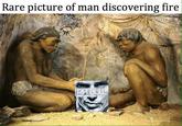 Rare picture of man discovering fire