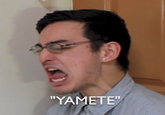 "YAMETE"