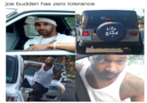 joe budden has zero tolerance Life i S ood.