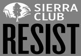 SIERRA CLUB RESIST