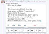 flat earth skeptic @jerry_eldred.15 Apr 2016 @nickmullen @rachelmillman @ByYourLogic @jdcrowley @andylevy @mattytalks Mobute Bcrushingbort @crushingbort if heaven and hell decide that your wife isn't satisfied illuminate the no's on the "is she pleasured" signs if there's no one inside her to improve her life then i will llolw you into your wifel GIF -154