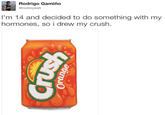 Rodrigo Gamiño @rodroyeah I'm 14 and decided to do something with my hormones, so i drew my crush