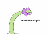 I'm thankful for you nysnekcomics