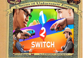 1 2 Unfortunate of Unfortunate Eve SWITCH by LEMONY SNICKET Book the Fourth