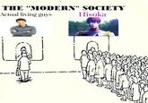 Living Guys THE "MMODERN" SOCIETY Actual living guys Hisoka