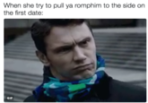 First Date?!?! When she try to pull ya romphim to the side on the first date: GIF
