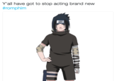 Naruto Did it Y'all have got to stop acting brand new #romphim